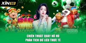 Chiến Thuật Quay Nổ Hũ - Phân Tích Dữ Liệu Thực Tế