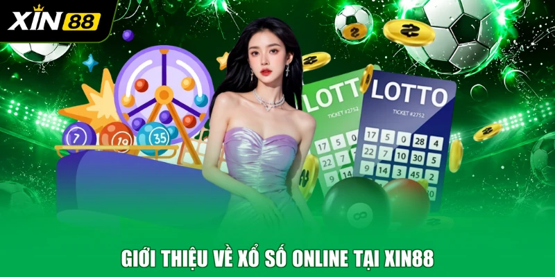 Giới thiệu về xổ số online tại XIN88