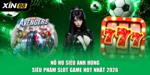 Nổ Hũ Siêu Anh Hùng - Siêu Phẩm Slot Game Hot Nhất 2026